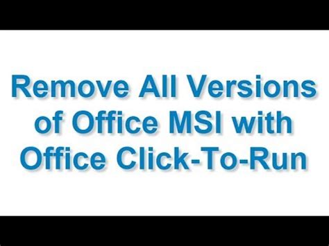 Remove All Version of Office MSI in Office Click to Run