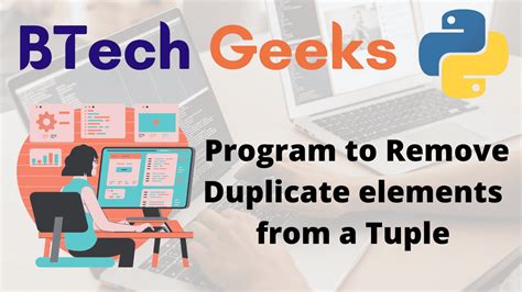 Remove duplicate elements from tuple. .  You get weird things on your devic...