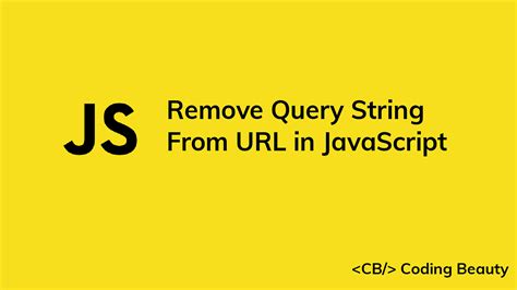 Remove query string from url javascript without reloading.  Jan 28, 2013 · Thi...