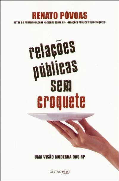 Renato Póvoas (Author of Relações Públicas sem Croquete)