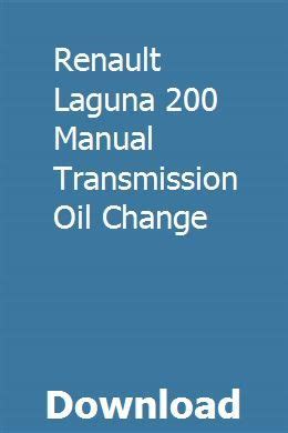 Renault laguna 200 manual transmission oil change. - Das hubschrauber pilot handbuch free ebook.