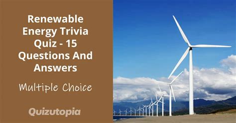 Renewable energy trivia questions. .  ...
