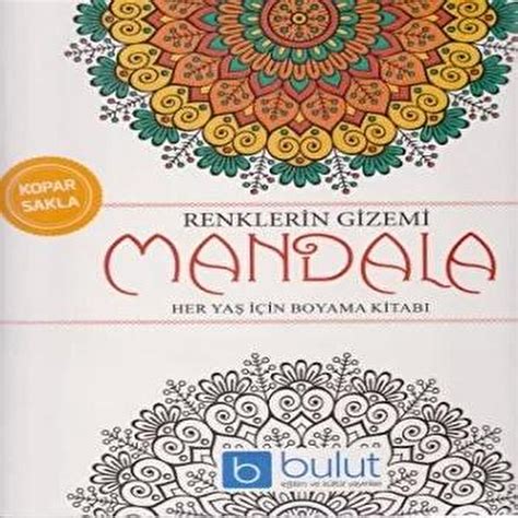 Renklerin Gizemi Mandala;Her Yaş İçin Boyama Kitabı.
