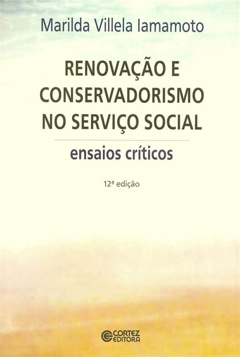 Renovação e conservadorismo no Serviço Social - Google Books