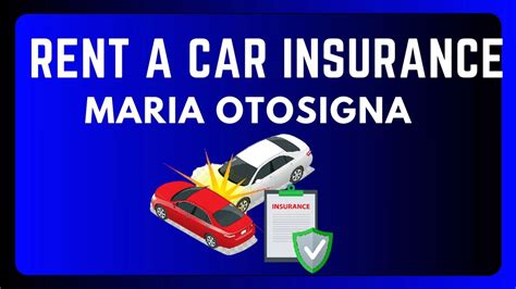 Rent a car insurance maria otosigna. Things To Know About Rent a car insurance maria otosigna. 
