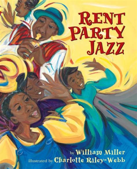 Rent party jazz. TEACHER'S GUIDE FOR: Rent Party Jazz. By William Miller Illustrations by Charlotte Riley-Webb. Synopsis 