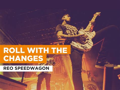 Reo speedwagon roll with the changes. Things To Know About Reo speedwagon roll with the changes. 