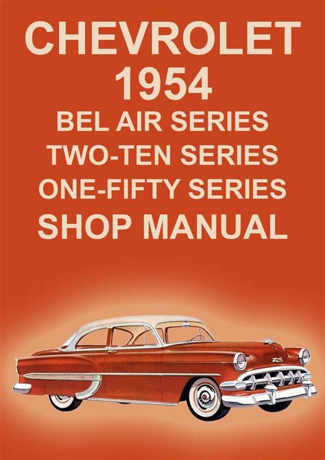 Repair manual chevrolet bel air 54. - Technical manual operators manual for helicopter attack ah 64a apache tm 1 1520 238 10 us army military manuals.