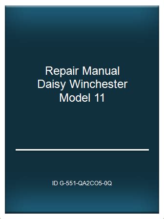 Repair manual daisy winchester model 11. - 2005 2011 hyundai terracan 2 9 crdi engine workshop service repair manual.