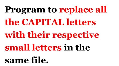 Replace the CAPITAL letters with small letters in the same file. File