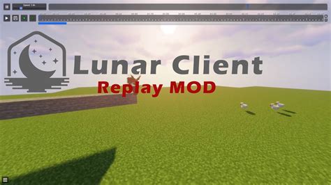 Seems Replay Mod is back on lunar client: " In May of 2021