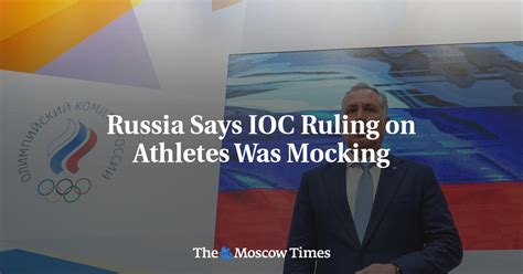 Reporter Criticizes IOC Ruling Allowing Russian Reentry to Events