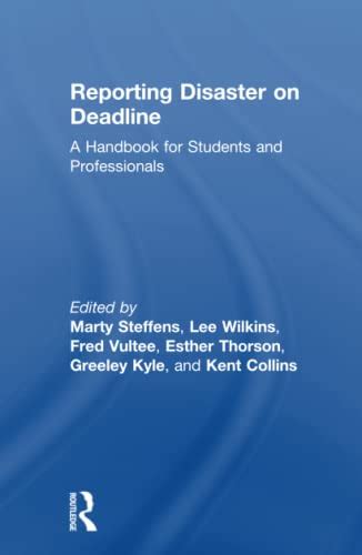 Reporting disaster on deadline a handbook for students and professionals author lee wilkins jul 2012. - Traicté du deguerpissement et delaissement par hypotheque.