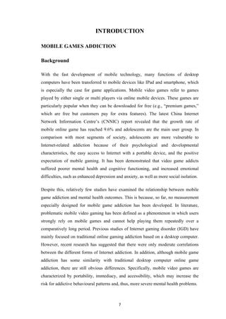 Research about mobile games addiction.  In addition, we identify the co...