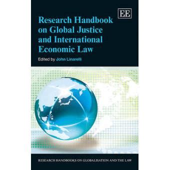 Research handbook on global justice and international economic law research. - Tcfp guía de estudio para el examen escrito.