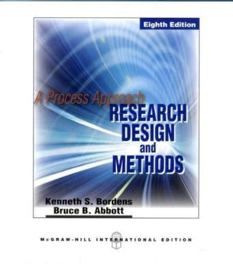 Read Online Research Design And Methods A Process Approach By Kenneth S Bordens
