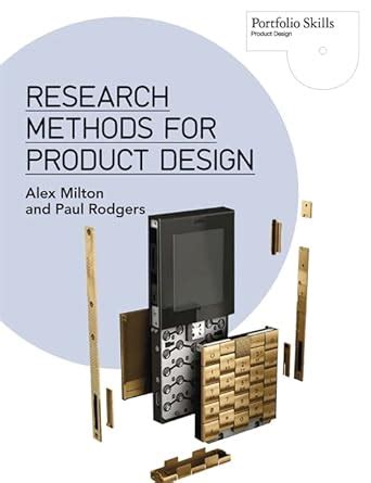 Read Online Research Methods For Product Design By Alex Milton