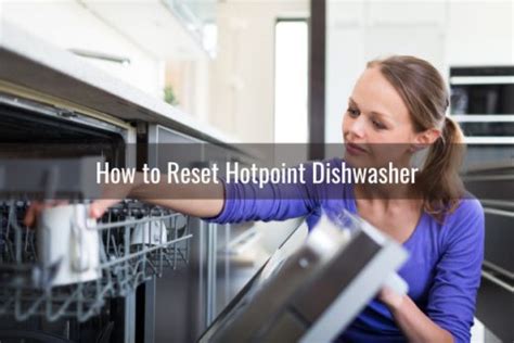 Reset button hotpoint dishwasher.  Resetting your Hotpoint dishwasher is a s...