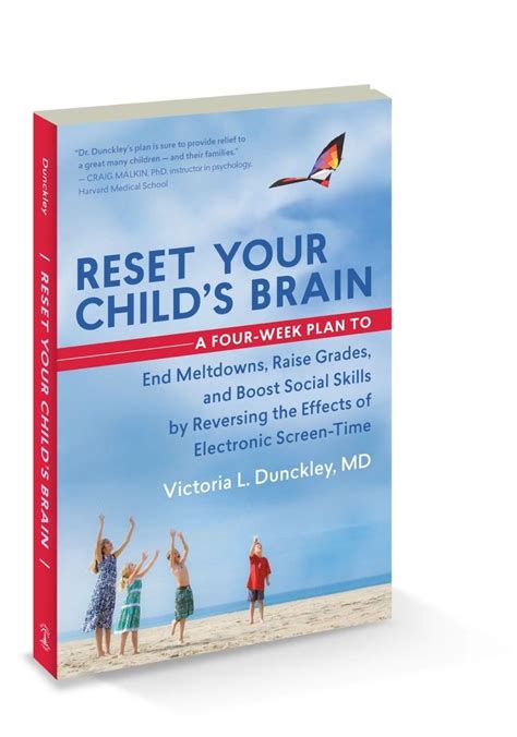 Download Reset Your Childs Brain A Fourweek Plan To End Meltdowns Raise Grades And Boost Social Skills By Reversing The Effects Of Electronic Screentime 