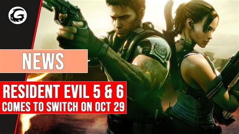 Resident Evil 5 and 6 get an October release date on Switch 