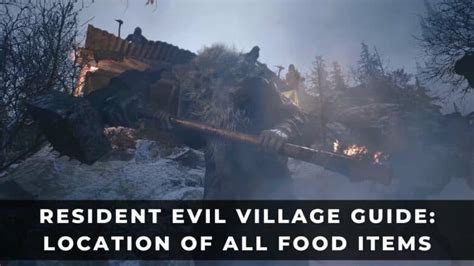 Resident Evil Village Guide: Location of all Food items