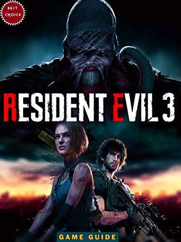 Read Resident Evil 3 Complete All Guide Tips Tricks Strategy You May Not Know By Jack Nicolas