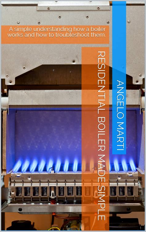 Residential boiler made simple: A simple understanding …