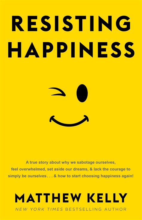 Read Online Resisting Happiness By Matthew Kelly