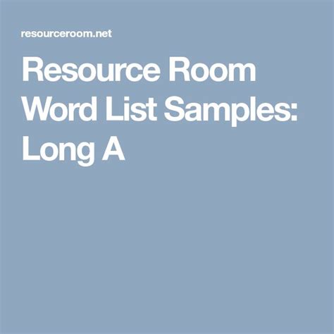 Resource Room Word List Samples: Long A