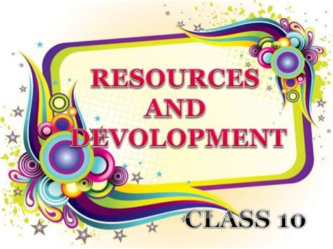 Resources and development Class 10 - SlideShare