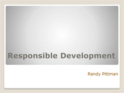 Responsible for the development and