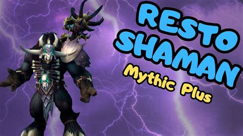 Resto shaman mythic plus. Things To Know About Resto shaman mythic plus. 