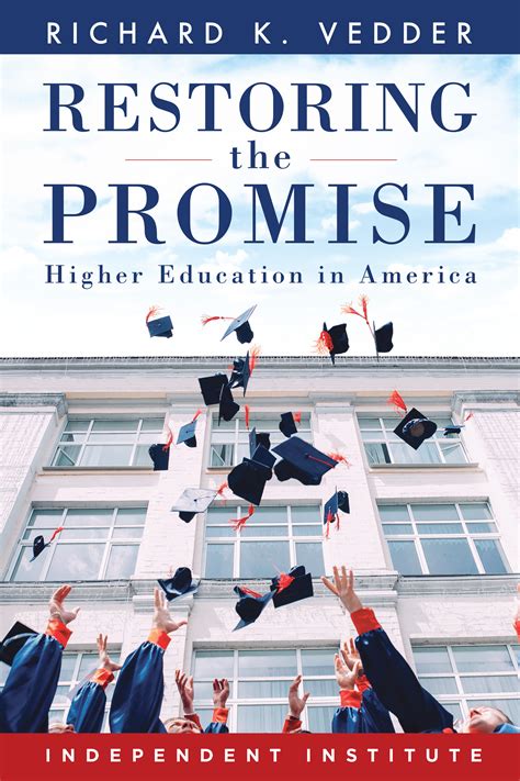 Restoring the Promise Higher Education in America