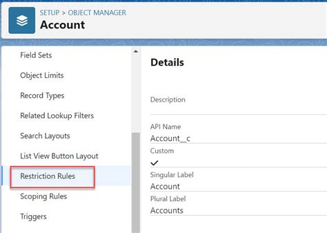 Restriction rules on account salesforce.  To implement these examples, navigate to a support...