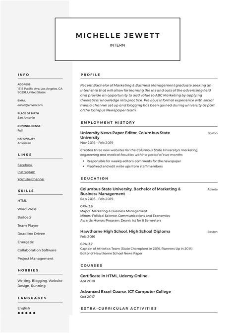Resume for internship. Choose from our range of options including a student resume template, academic resume template, or internship resume template. Download, add your own details including academic achievements, work experience, interests, activities, and skills - and you’re all done. Send your fresh new high school resume to employers and start working on your ... 