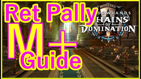 Ret paladin mythic plus. In this video you will see the build that is made by one of the best retri paladin "XAIL".The difference between Qrva build and this one, its the Wake of ash... 