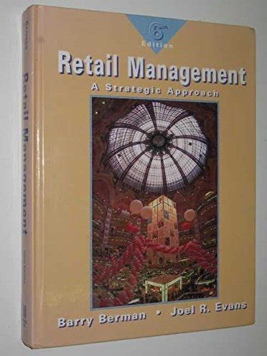 Read Online Retail Management A Strategic Approach By Barry Berman