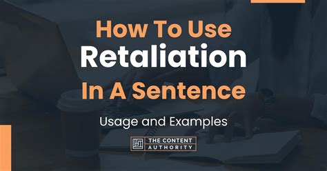 Retaliation in a sentence. RETALIATION definition: 1. the act of hurting someone or doing something harmful to someone because they have done or said…. Learn more. 