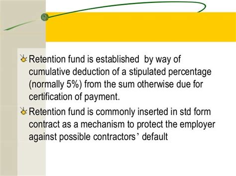 What Is Retention Money in Construction Contracts? Retention money is money set aside that acts as a sort of warranty in case something goes wrong or needs to be fixed after the job is completed. Retention may also be referred to as retainage. Even though the terms technically refer to two different things …. 