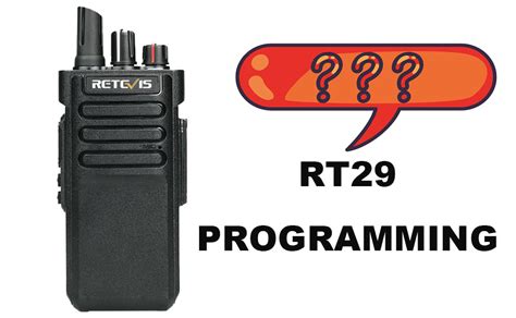 Retevis rt29 channel frequencies.  Find the right software, avoid errors, and g...