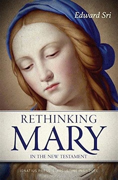 Download Rethinking Mary In The New Testament What The Bible Tells Us About The Mother Of The Messiah By Edward Sri