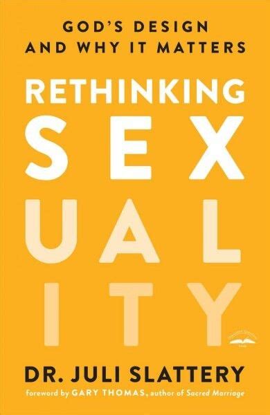 Read Rethinking Sexuality Gods Design And Why It Matters By Juli Slattery