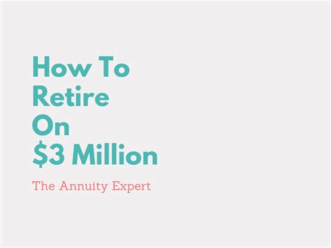 Retire on 3 million. Things To Know About Retire on 3 million. 