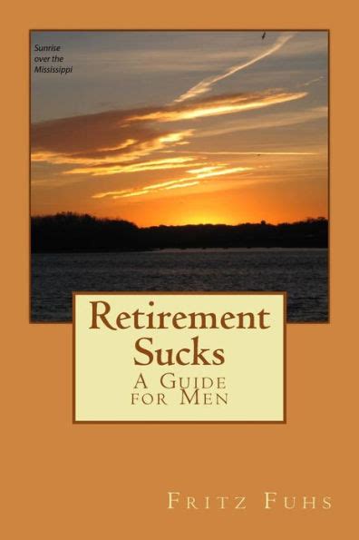 Retirement sucks a guide for men. - Auditing a practical approach solutions manual.