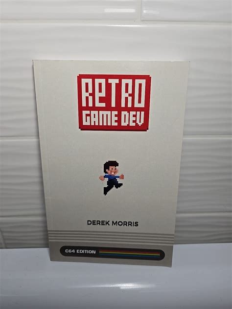 Read Online Retro Game Dev C64 Edition By Derek Morris