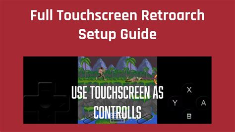 Retroarch touch screen.  However, the touchscreen doesn&rsquo;t seem to wor...