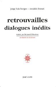 Retrouvailles dialogues inédits (livre non massicoté). - Uruguay mineral mining sector investment and business guide world business.