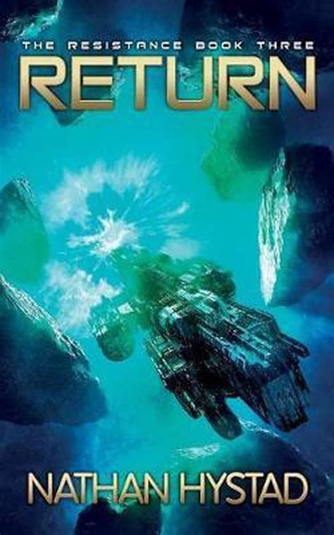 Read Return The Resistance Book Three By Nathan Hystad