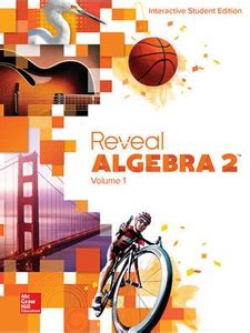Reveal algebra 2 volume 1 answers. Reveal Algebra 1, Teacher Edition, Volume 1 (MERRILL ALGEBRA 1) by Mcgraw-Hill, N/A - ISBN 10: 0078997453 - ISBN 13: 9780078997457 - McGraw-Hill ... formative assessment probes, and a research-based instructional model using volume 1 of 2 of this teacher edition. "synopsis" may belong to another edition of this title. Publisher McGraw … 