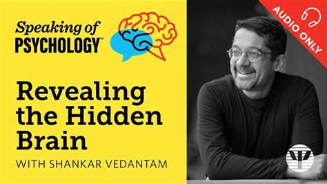 Revealing the Hidden Brain, with Shankar Vedantam - YouTube